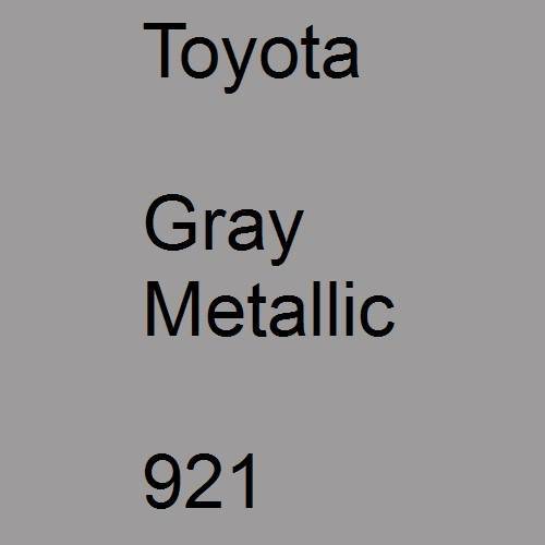 Toyota, Gray Metallic, 921.